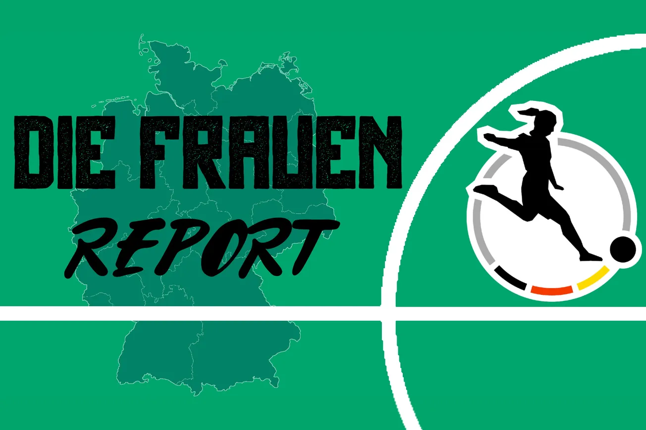 Die Frauen Report: DFB-Pokal Semifinal Recap
